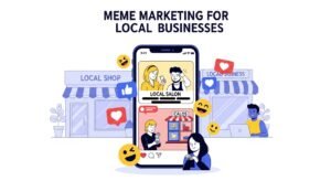 Meme Marketing for Local Businesses